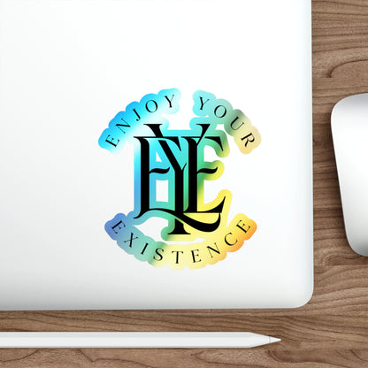 Holographic Die-Cut Sticker — “Enjoy Your Existence” Inspirational Logo