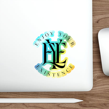 Holographic Die-Cut Sticker — “Enjoy Your Existence” Inspirational Logo