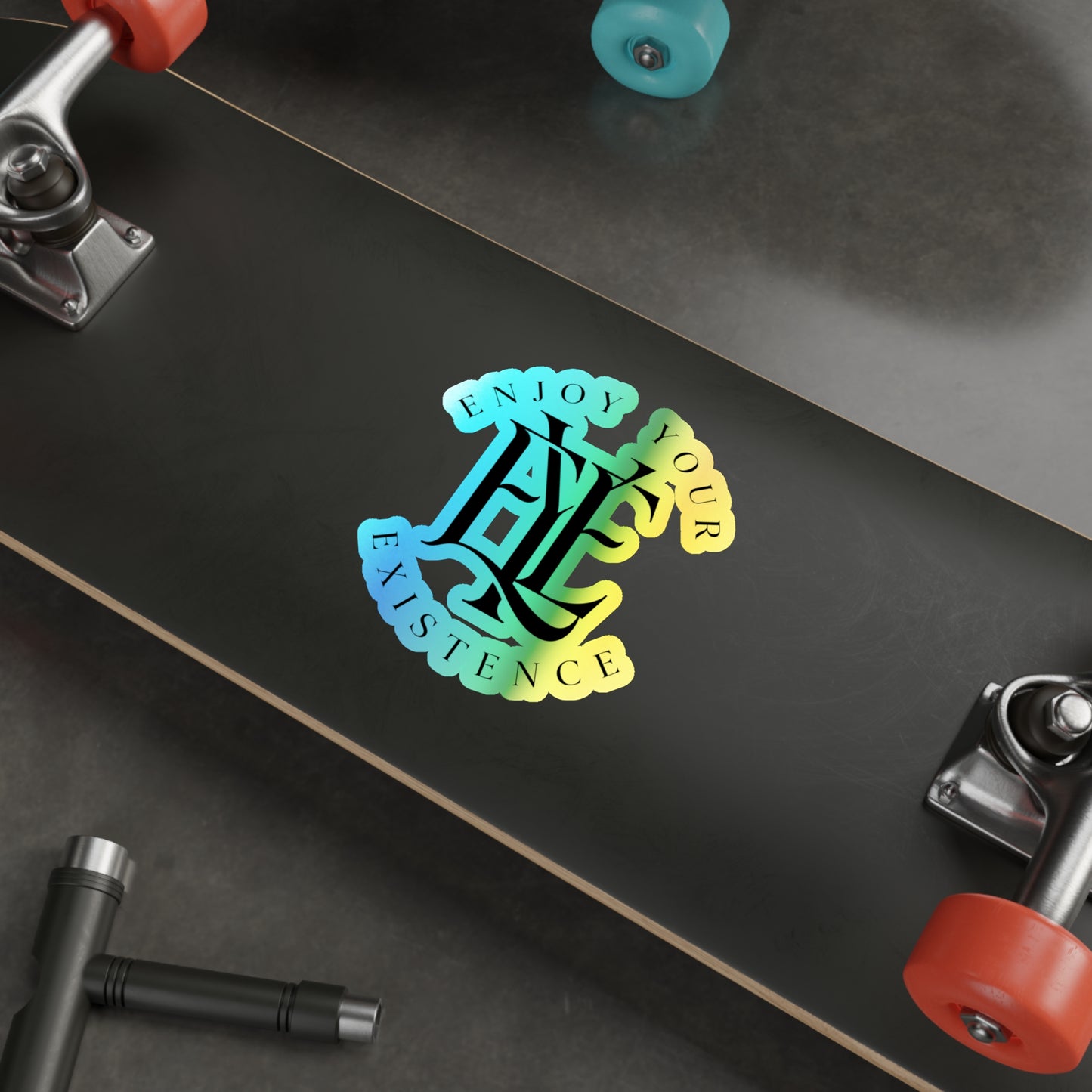 Holographic Die-Cut Sticker — “Enjoy Your Existence” Inspirational Logo
